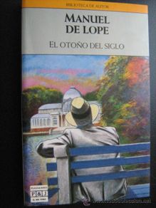 Gebrauchte Bücher: EL OTOÑO DEL SIGLO. DE LOPE, Manuel. 1990